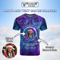 Custom Photo Memorial T shirt You Are Never Gone From My Heart Polynesian Tribal Pattern CTM05 - Polynesian Pride