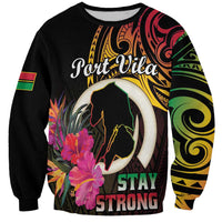 Personalised Vanuatu Port Vila Stay Strong Sweatshirt Long God Yumi Stanap