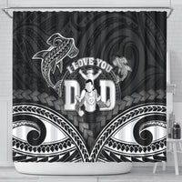 Happy Father's Day Shower Curtain I Love You Dad Polynesian Style