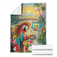 Hawaii Parrot Blanket Im Not Waiting Till 5 Oclock - Polynesian Pride