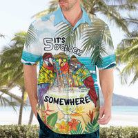 It's 5 o'clock Somewhere Hawaiian Shirt Beach Party - Polynesian Pride