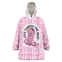 Give Cancer The Boot Pink Cowgirl Wearable Blanket Hoodie Hawaiian Paniolo Mixed Quilt Pattern Style