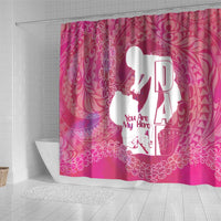 Pink Polynesia Father's Day Shower Curtain Dad You Are My Hero
