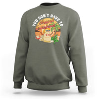 Christmas In Hawaii Sweatshirt Hawaiian Snowman You Don't Have To Shovel Sunshine TS09 Military Green - Polynesian Pride