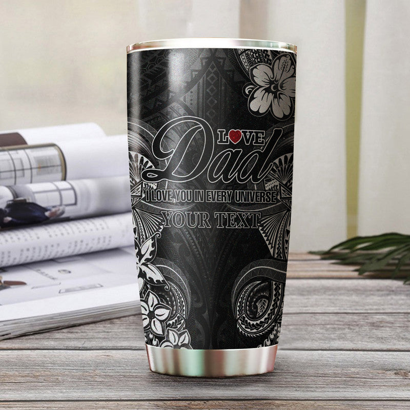 (Custom Personalised) Polynesian Fathers Day Tumbler I Love You In Every Universe - Black LT8 Black - Polynesian Pride