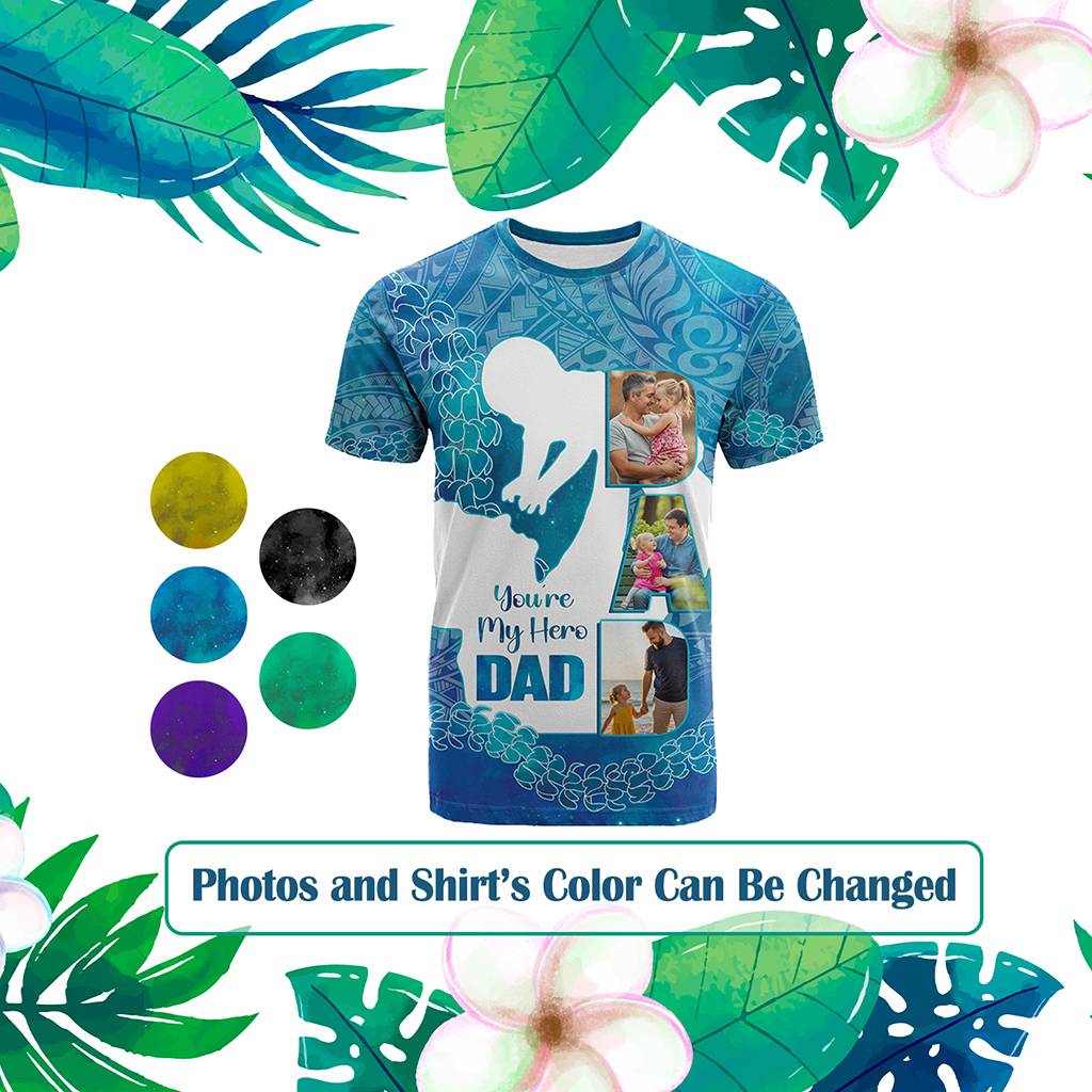 Custom Photo Polynesia Father's Day T Shirt Dad You Are My Hero