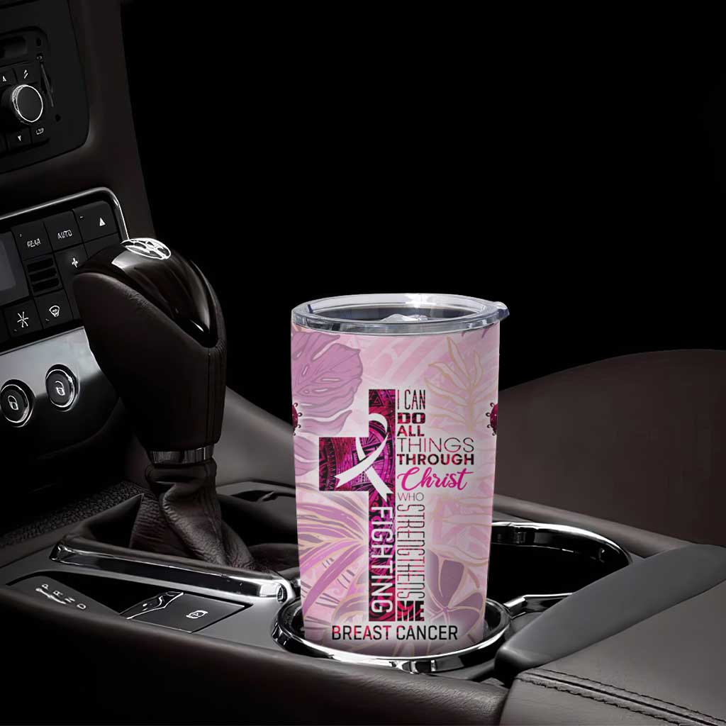 Breast Cancer Polynesian Tumbler Cup I Can Do All Things Through Christ