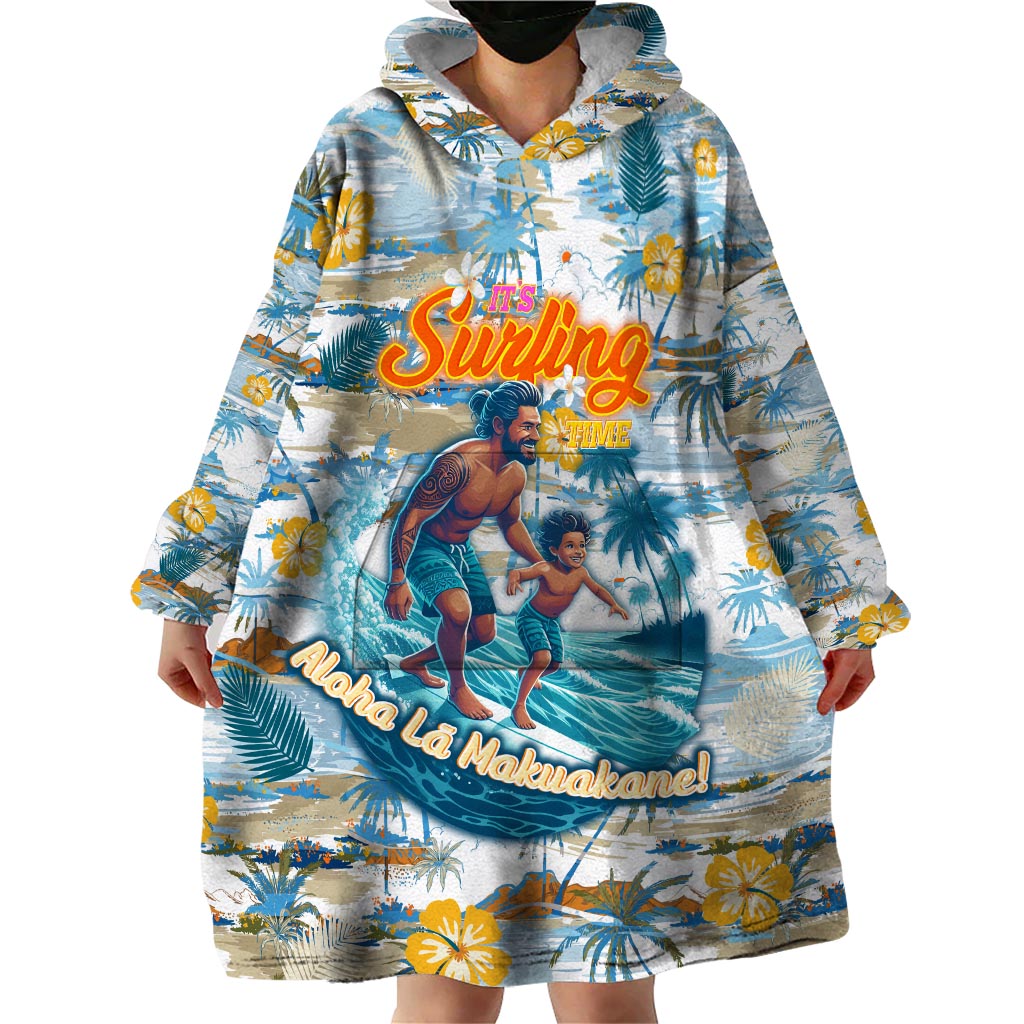 Hawaii Father's Day It's Surfing Time Wearable Blanket Hoodie Aloha Lā Makuakane