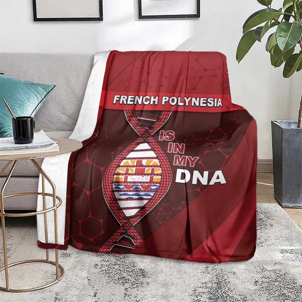 French Polynesia Is In My DNA Blanket - Polynesian Pride