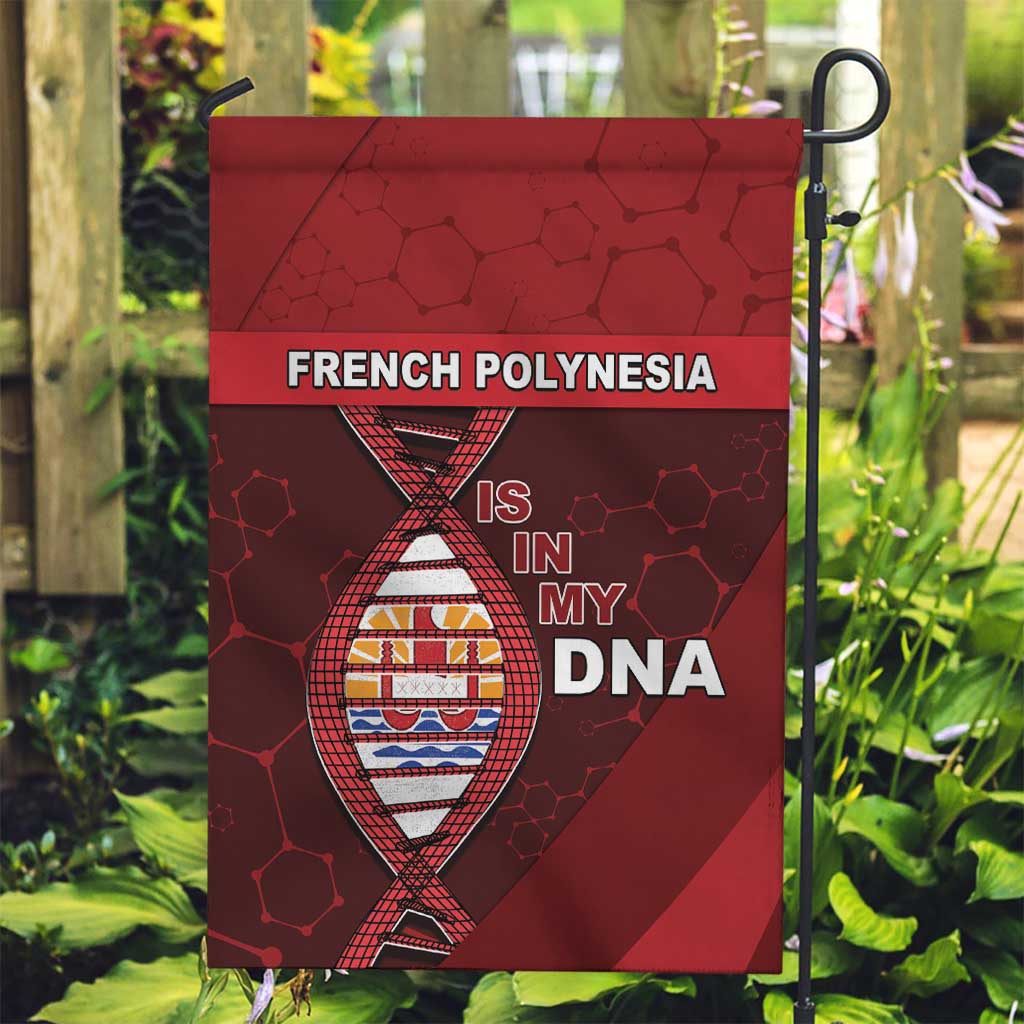 French Polynesia Is In My DNA Garden Flag - Polynesian Pride