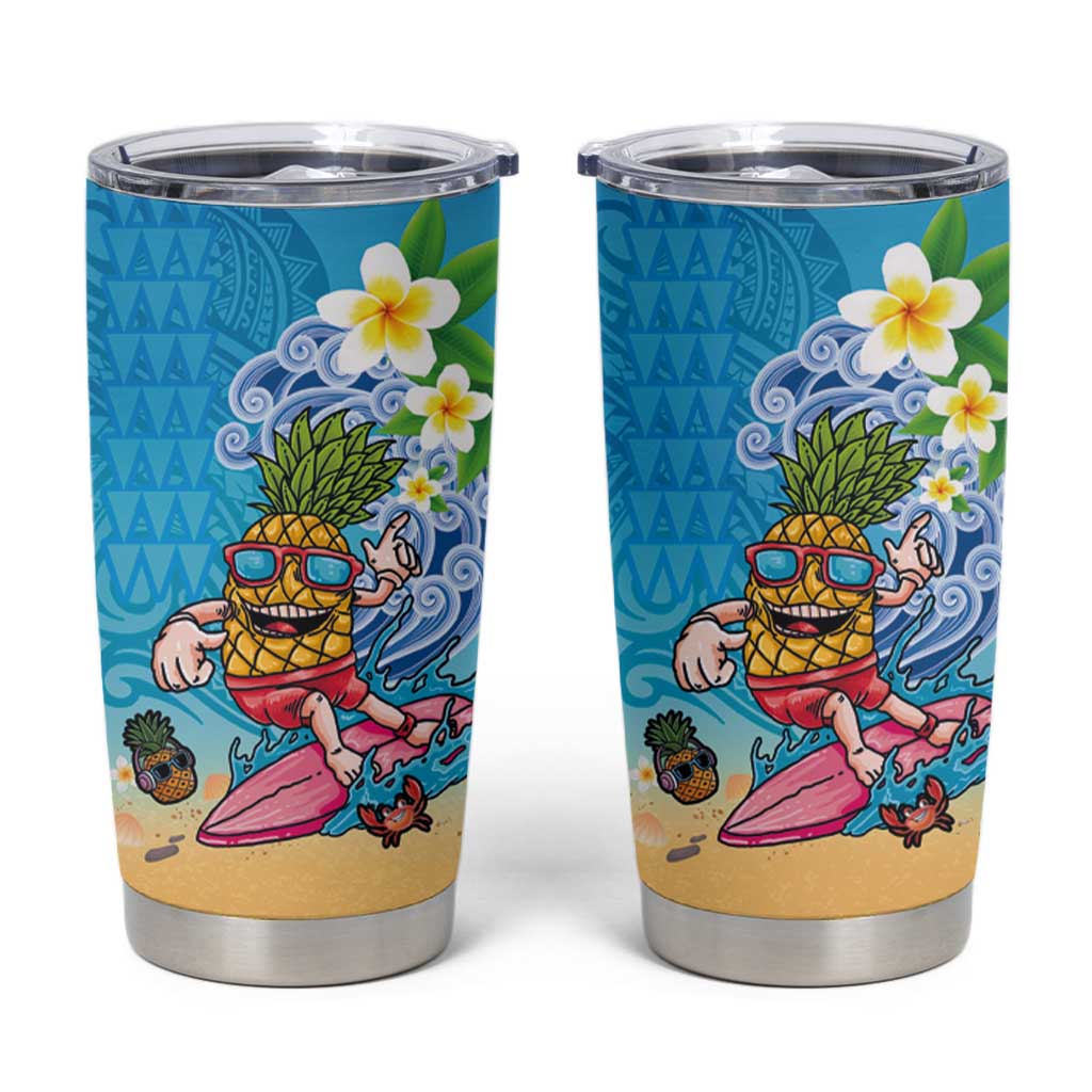 Hawaiian Funny Pineapple Surfing Tumbler Cup Beach with Tribal Kakau and Plumeria