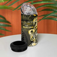 Sarcoma Awareness 4 in 1 Can Cooler Tumbler You Are Stronger Than Sarcoma