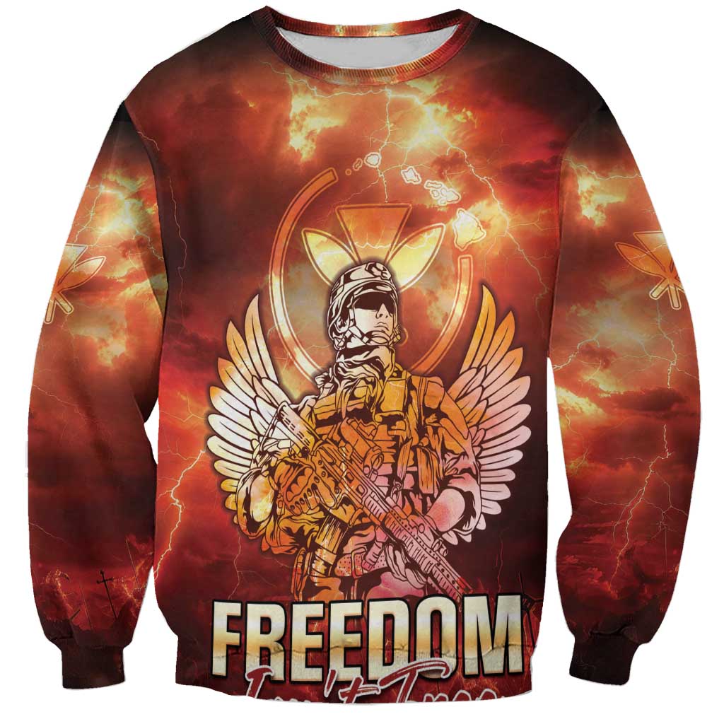 Hawaii Veterans Day Sweatshirt May We Never Forget Freedom Isn't Free