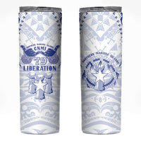 Northern Mariana Islands Liberation Day Skinny Tumbler 79th Anniversary LT05 Blue - Polynesian Pride