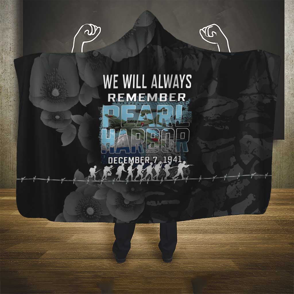 Pearl Harbor Remembrance Day Hooded Blanket We Will Always Remember