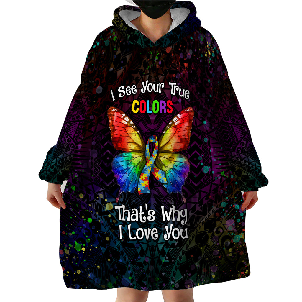 I See Your True Colors Personalised Wearable Blanket Hoodie Autism Awareness