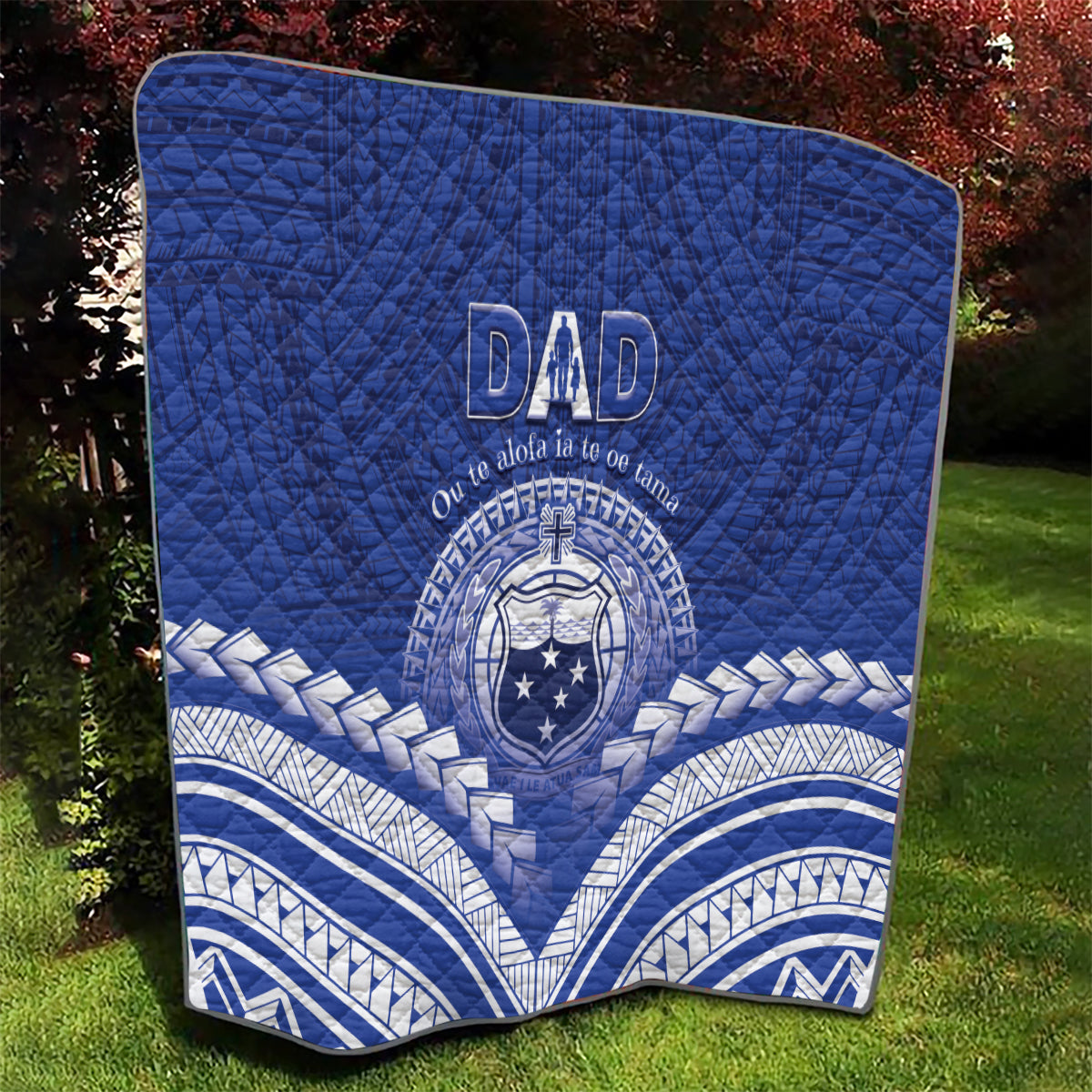 Samoa Happy Father's Day Quilt Ou Te Alofa Ia Te Oe Tama Dad Polynesian Tribal