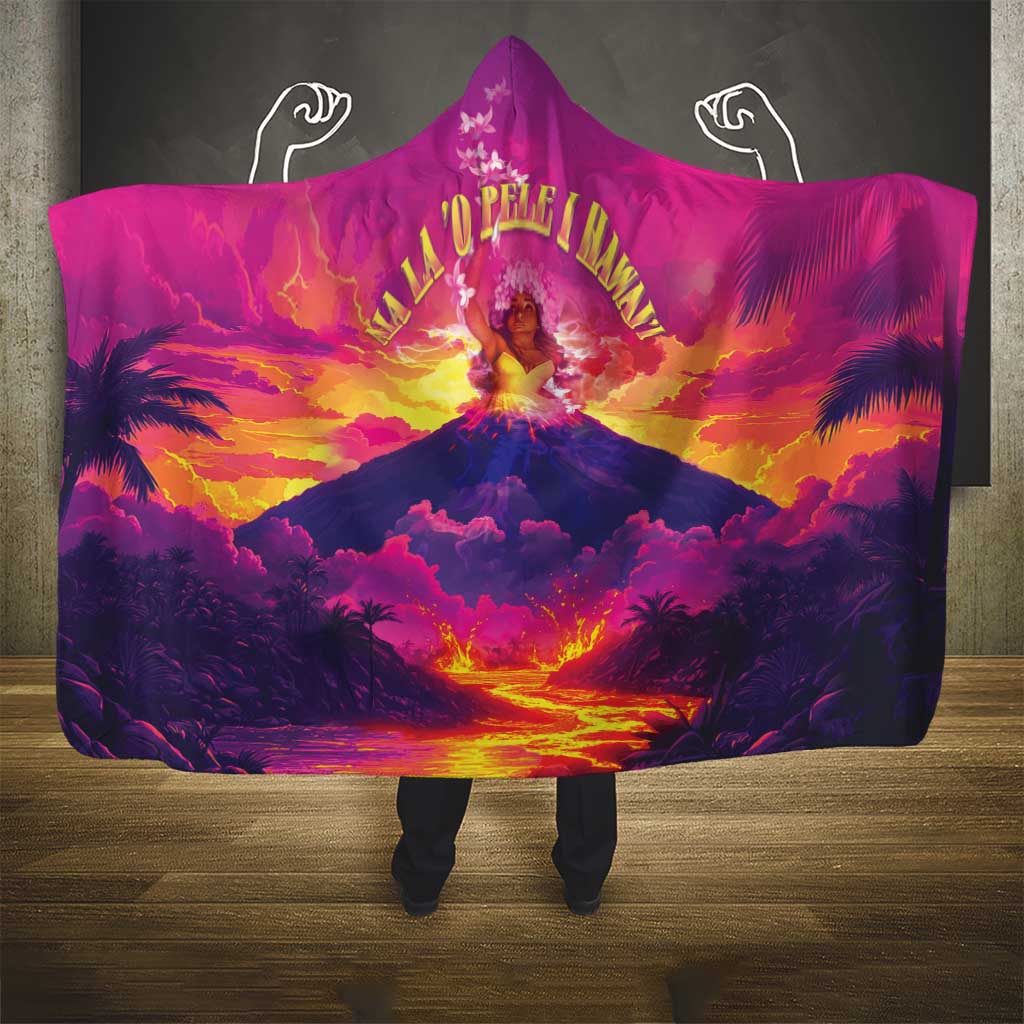 Hawaii Kilauea Volcano Hooded Blanket There Is Pele Goddess Of The Volcano - Polynesian Pride