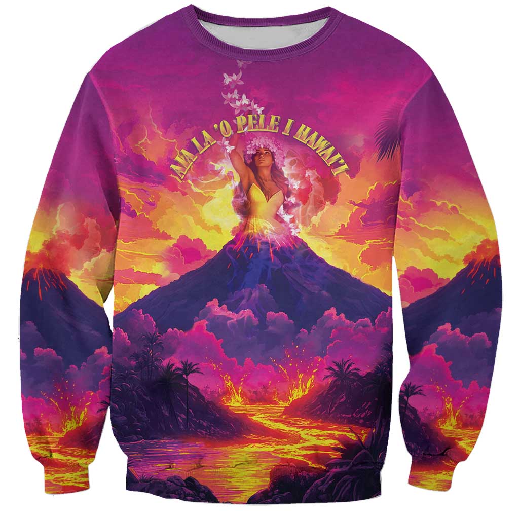 Hawaii Kilauea Volcano Sweatshirt There Is Pele Goddess Of The Volcano - Polynesian Pride