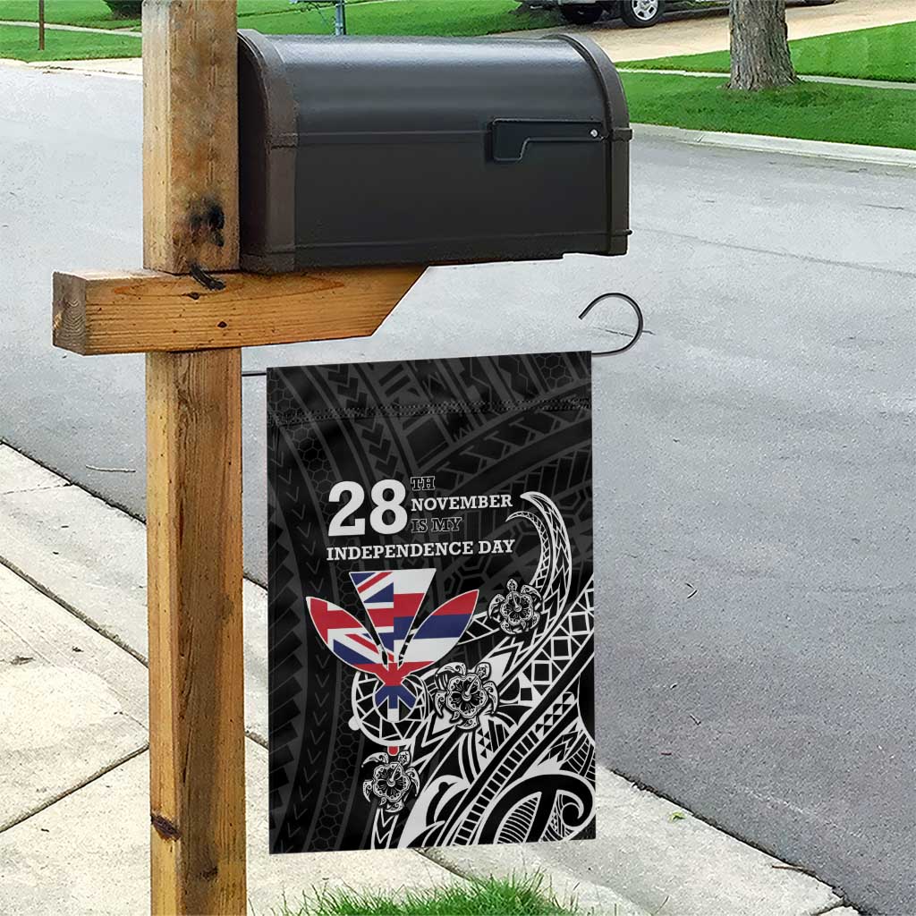 Hawaii November 28th Is My Independence Day Garden Flag