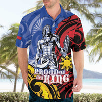 Philippines Lapu-Lapu Hawaiian Shirt Proud Of My King