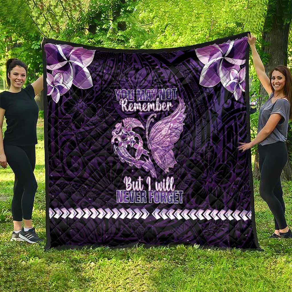 Alzheimer's Awareness Quilt You May Not Remember But I Will Never Forget