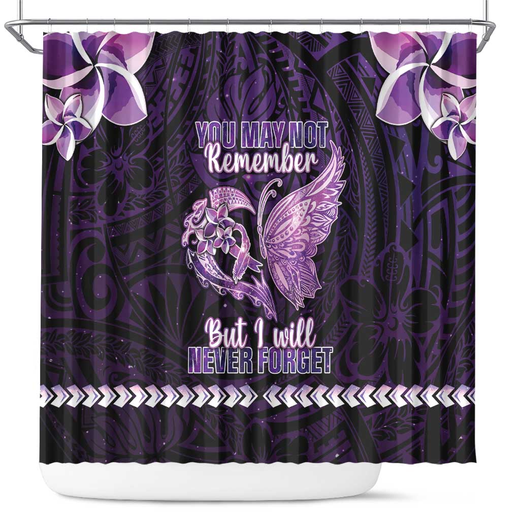 Alzheimer's Awareness Shower Curtain You May Not Remember But I Will Never Forget LT05 Purple - Polynesian Pride
