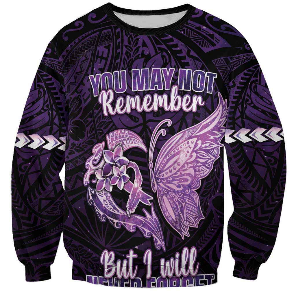 Personalised Alzheimer's Awareness Sweatshirt You May Not Remember But I Will Never Forget