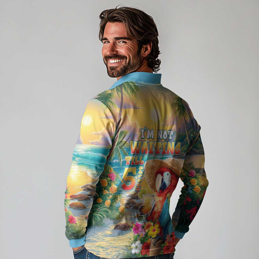 Hawaii Parrot Long Sleeve Polo Shirt Im Not Waiting Till 5 Oclock LT05 - Polynesian Pride