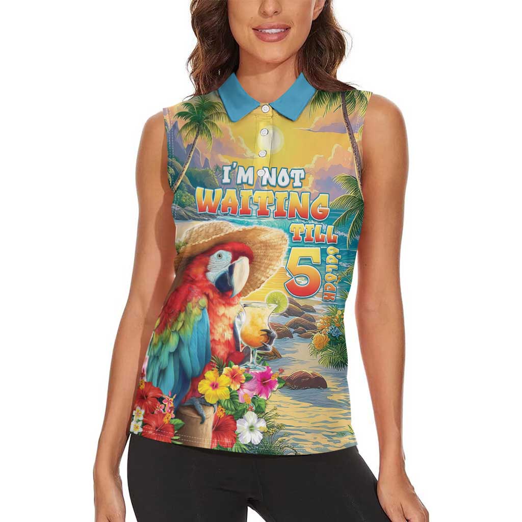 Hawaii Parrot Women Sleeveless Polo Shirt Im Not Waiting Till 5 Oclock LT05 - Polynesian Pride
