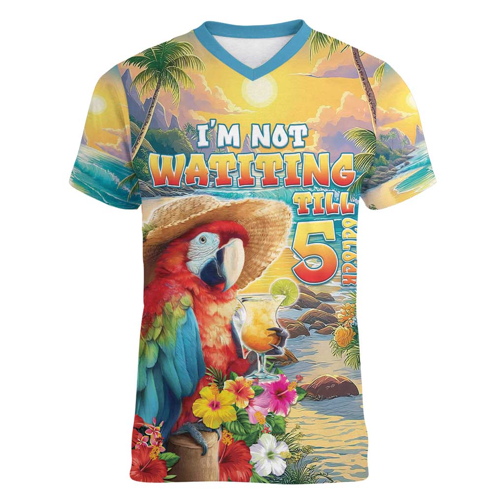 Hawaii Parrot Women V-Neck T-Shirt Im Not Waiting Till 5 Oclock - Polynesian Pride