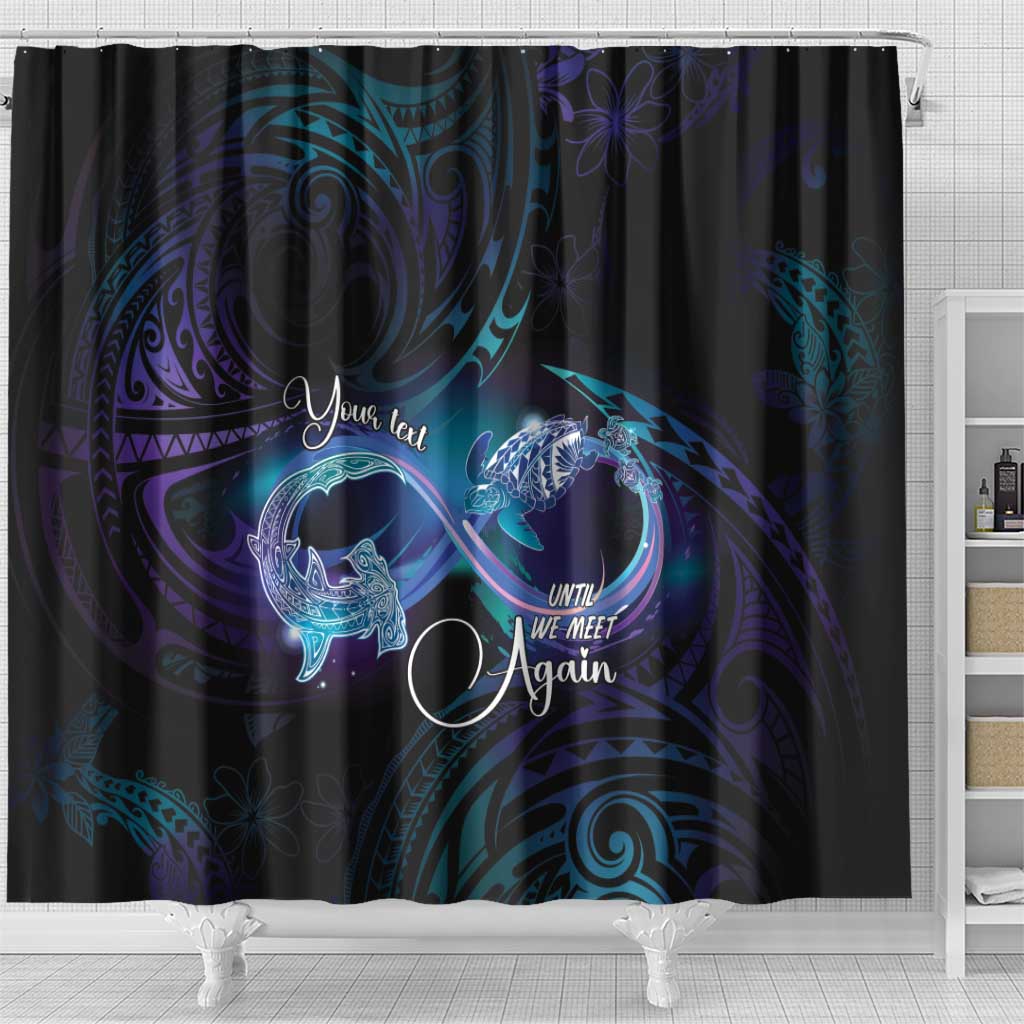 Polynesian Personalized Memorial Shower Curtain Oceanic Infinity Symbol - Until We Meet Again - Polynesian Pride