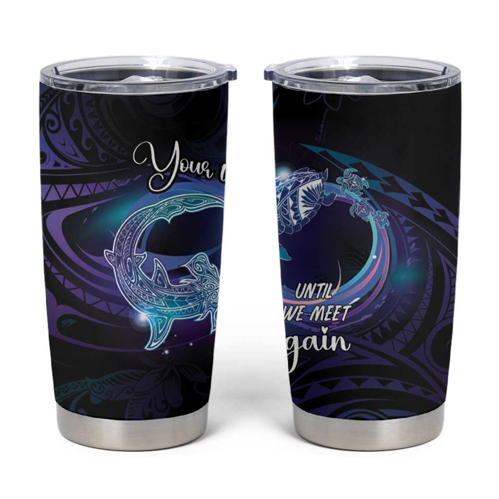 Polynesian Personalized Memorial Tumbler Cup Oceanic Infinity Symbol - Until We Meet Again - Polynesian Pride