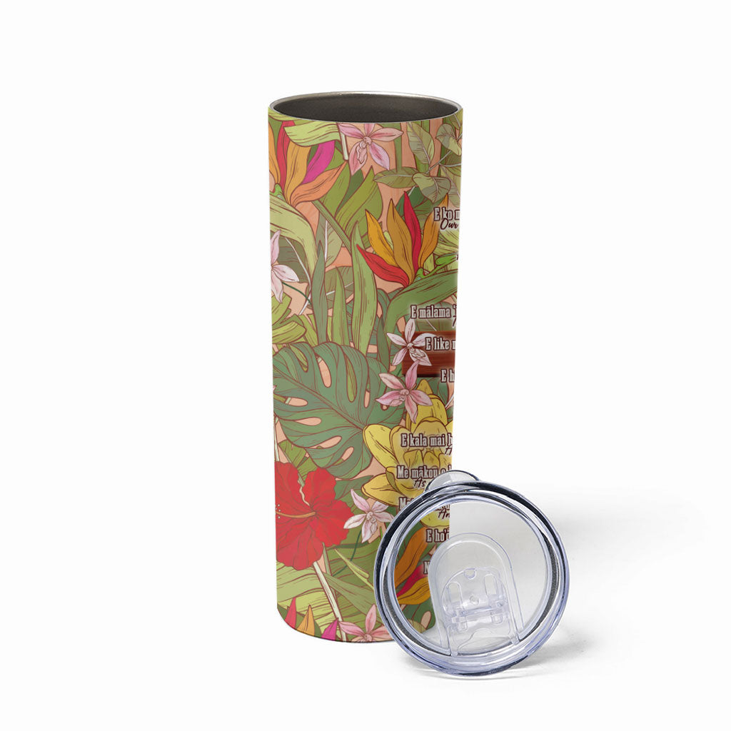 Mahalo Hawaii - ⁠Ka Pule a ka Haku Skinny Tumbler Tropical Flowers