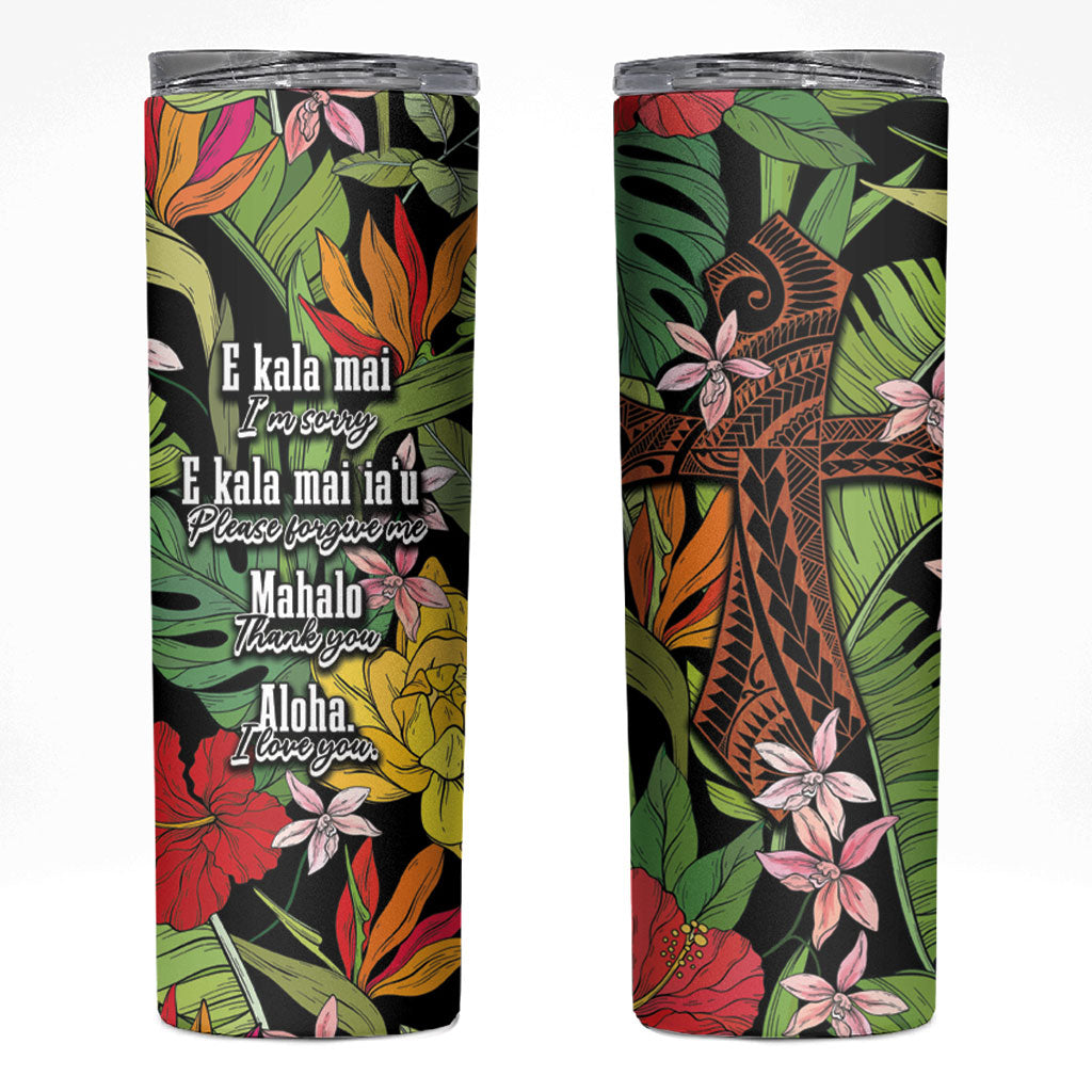 Mahalo Hawaii Ho'oponopono Pule Skinny Tumbler Polynesian Pattern Cross