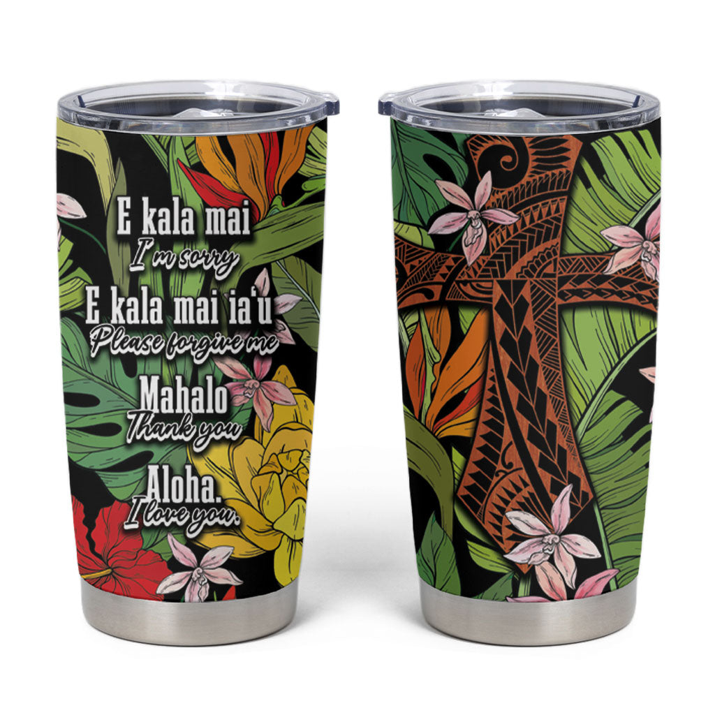 Mahalo Hawaii Ho'oponopono Pule Tumbler Cup Polynesian Pattern Cross