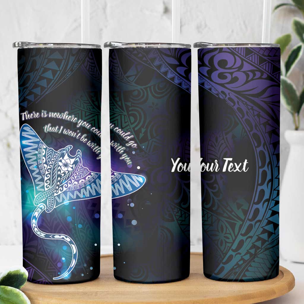 Polynesian Tala Manta Ray Skinny Tumbler Nowhere You Could Go That I Won't Be With You - Polynesian Pride