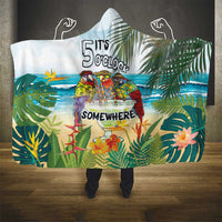 It's 5 o'clock Somewhere Hooded Blanket Beach Party - Polynesian Pride