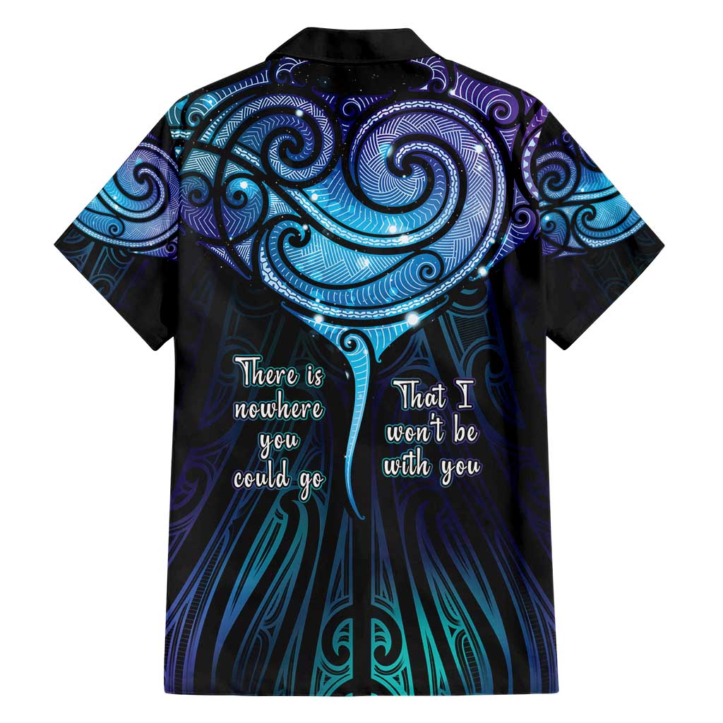 Aotearoa Maori Te Whai Rahi Hawaiian Shirt Tala - Nowhere You Could Go That I Won't Be With You - Polynesian Pride