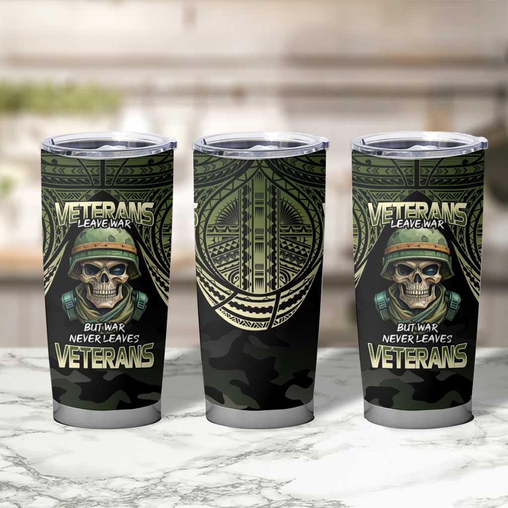 Veterans Day Tumbler Cup War Never Leaves A Veteran Proud Military