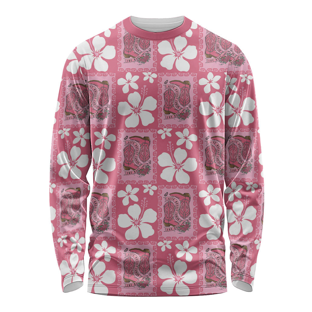 Give Cancer The Boot Pink Cowgirl Long Sleeve Shirt Western Aloha Hibiscus Paniolo Heritage Floral