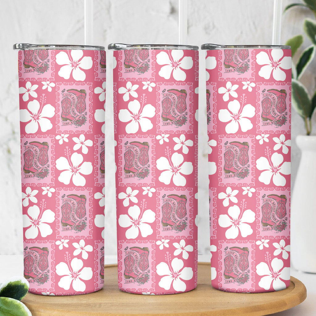 Give Cancer The Boot Pink Cowgirl Skinny Tumbler Western Aloha Hibiscus Paniolo Heritage Floral