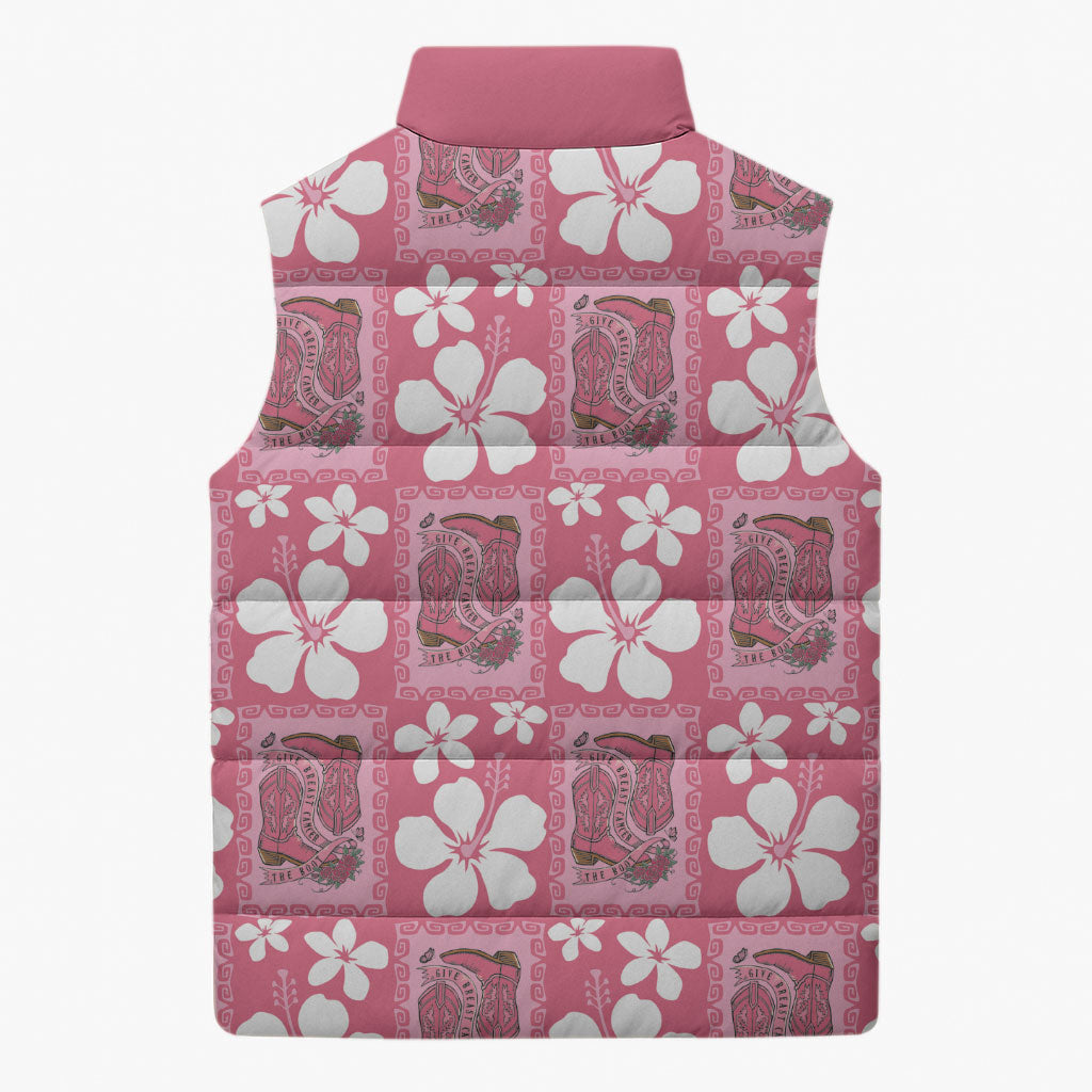 Give Cancer The Boot Pink Cowgirl Sleeveless Puffer Jacket Western Aloha Hibiscus Paniolo Heritage Floral