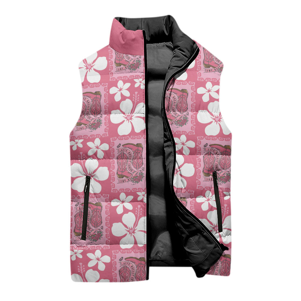 Give Cancer The Boot Pink Cowgirl Sleeveless Puffer Jacket Western Aloha Hibiscus Paniolo Heritage Floral