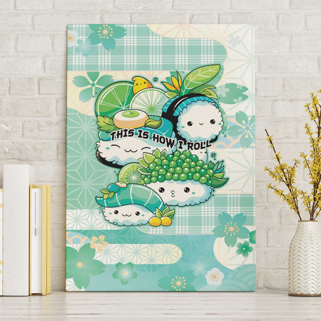 Japanese Kawaii Sushi Canvas Wall Art Green Wagara Palaka This Is How I Roll