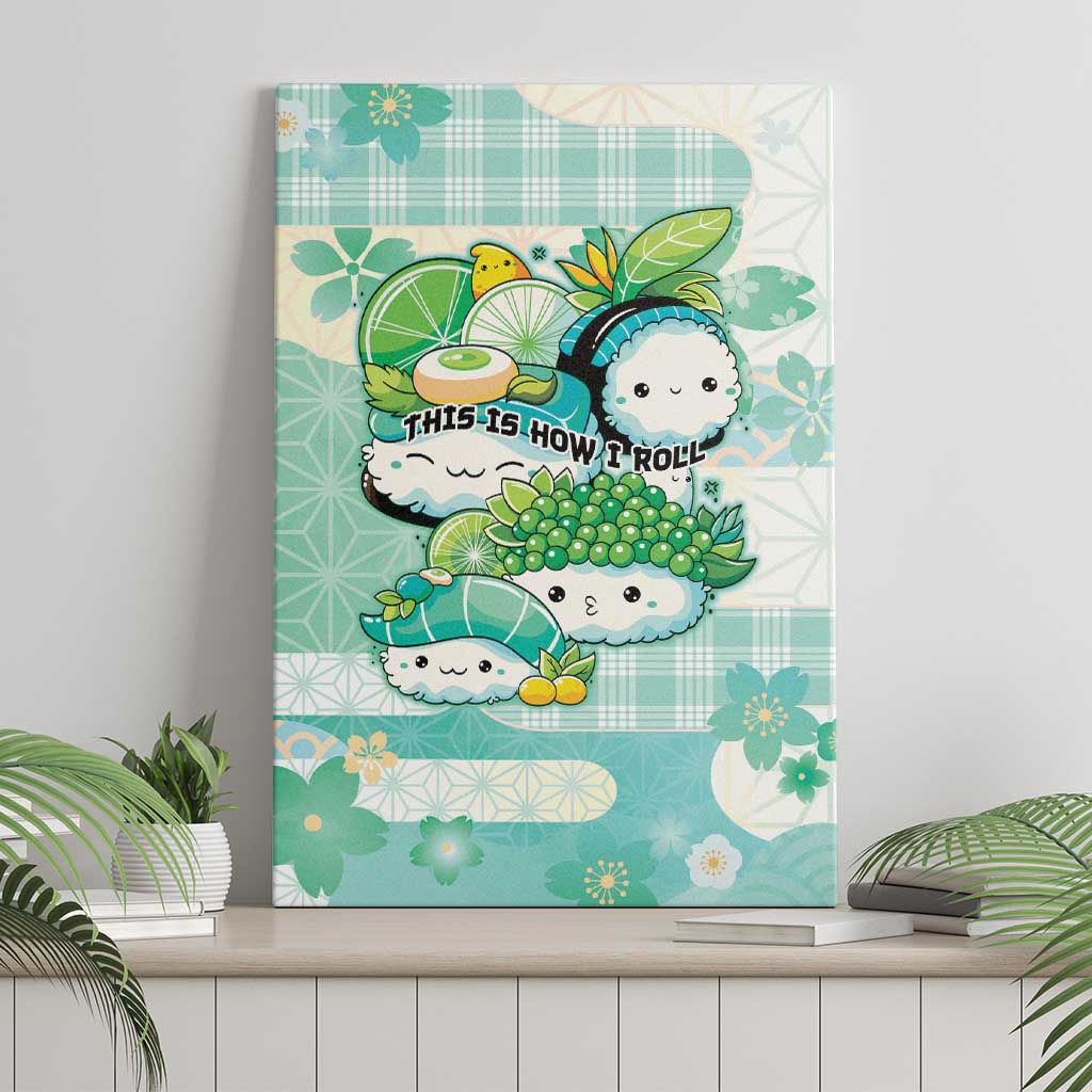 Japanese Kawaii Sushi Canvas Wall Art Green Wagara Palaka This Is How I Roll
