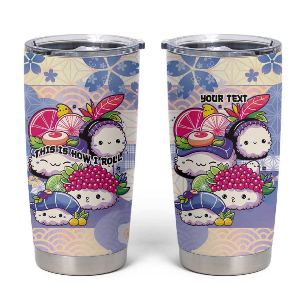 Personalized Japanese Kawaii Sushi Tumbler Cup Blue Wagara Palaka This Is How I Roll