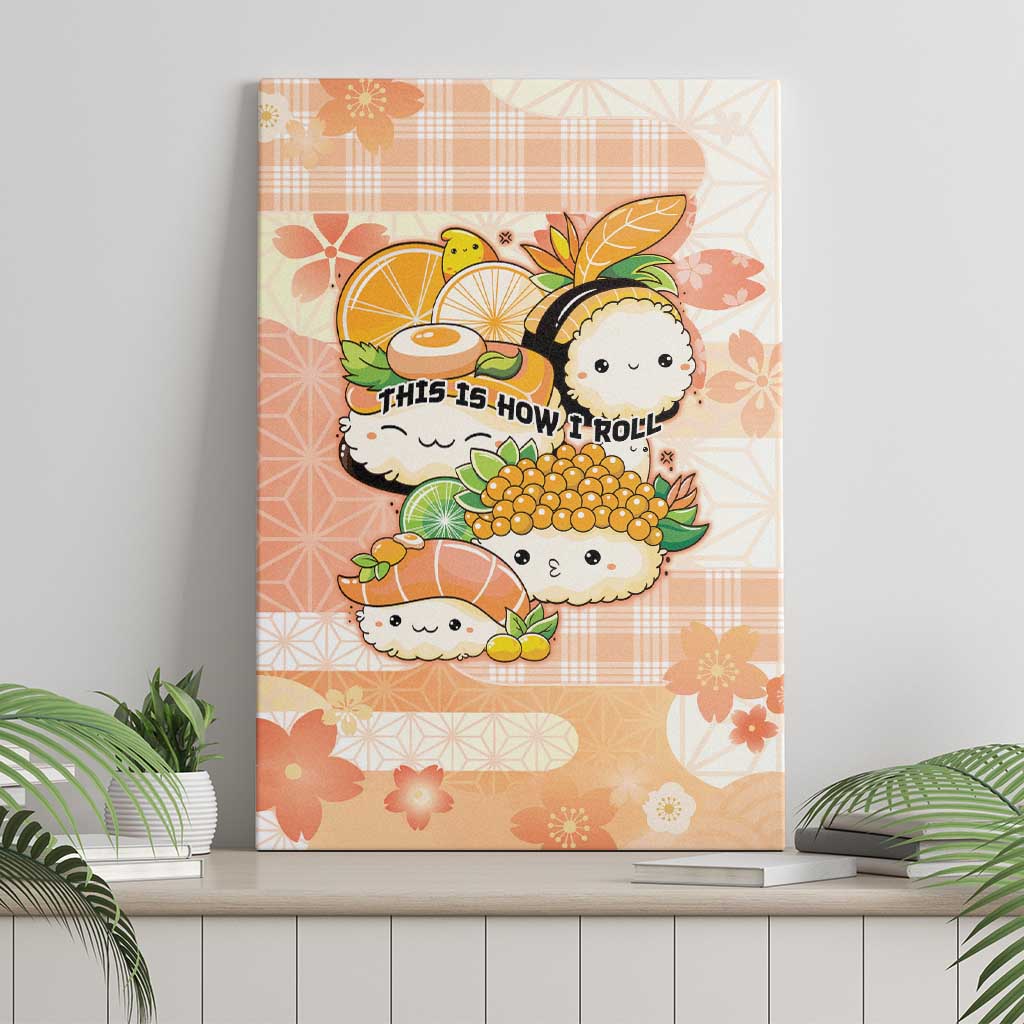 Japanese Kawaii Sushi Canvas Wall Art Peach Wagara Palaka This Is How I Roll