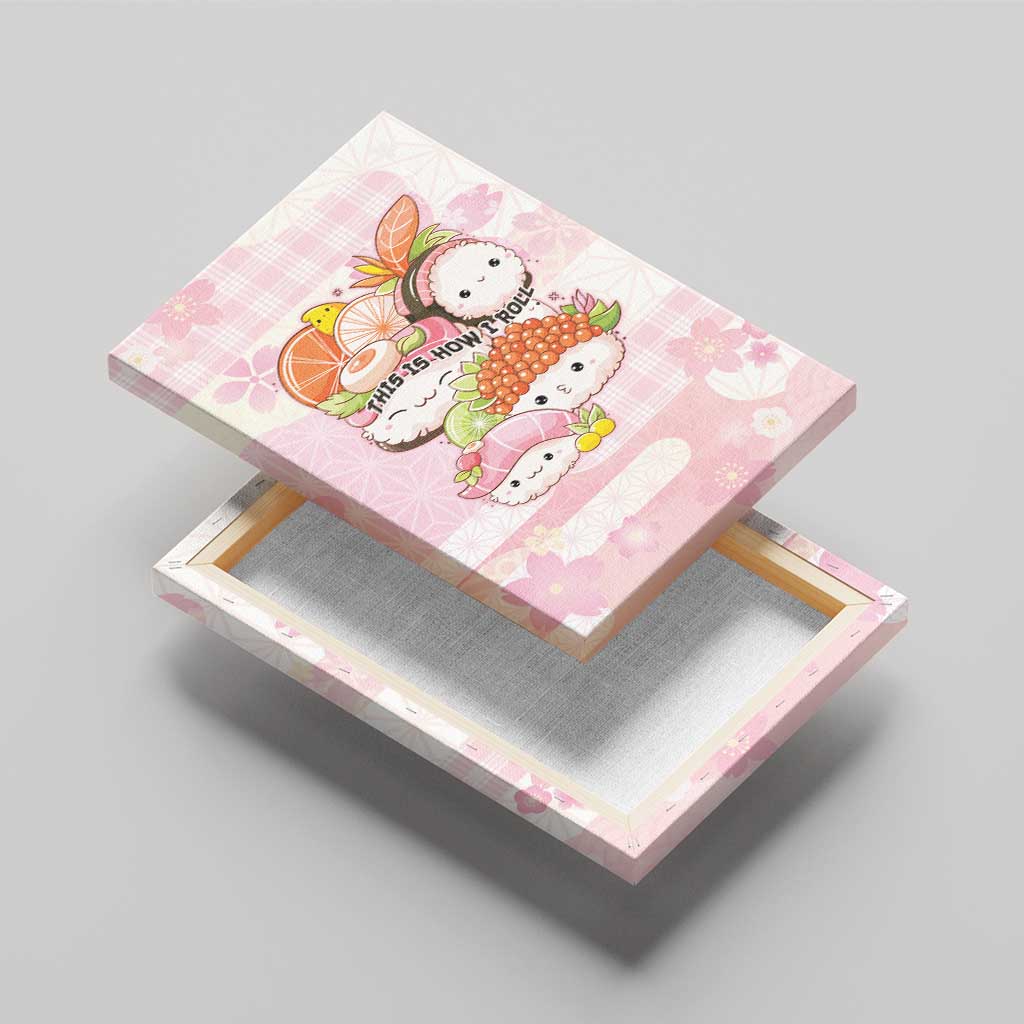 Japanese Kawaii Sushi Canvas Wall Art Pink Wagara Palaka This Is How I Roll