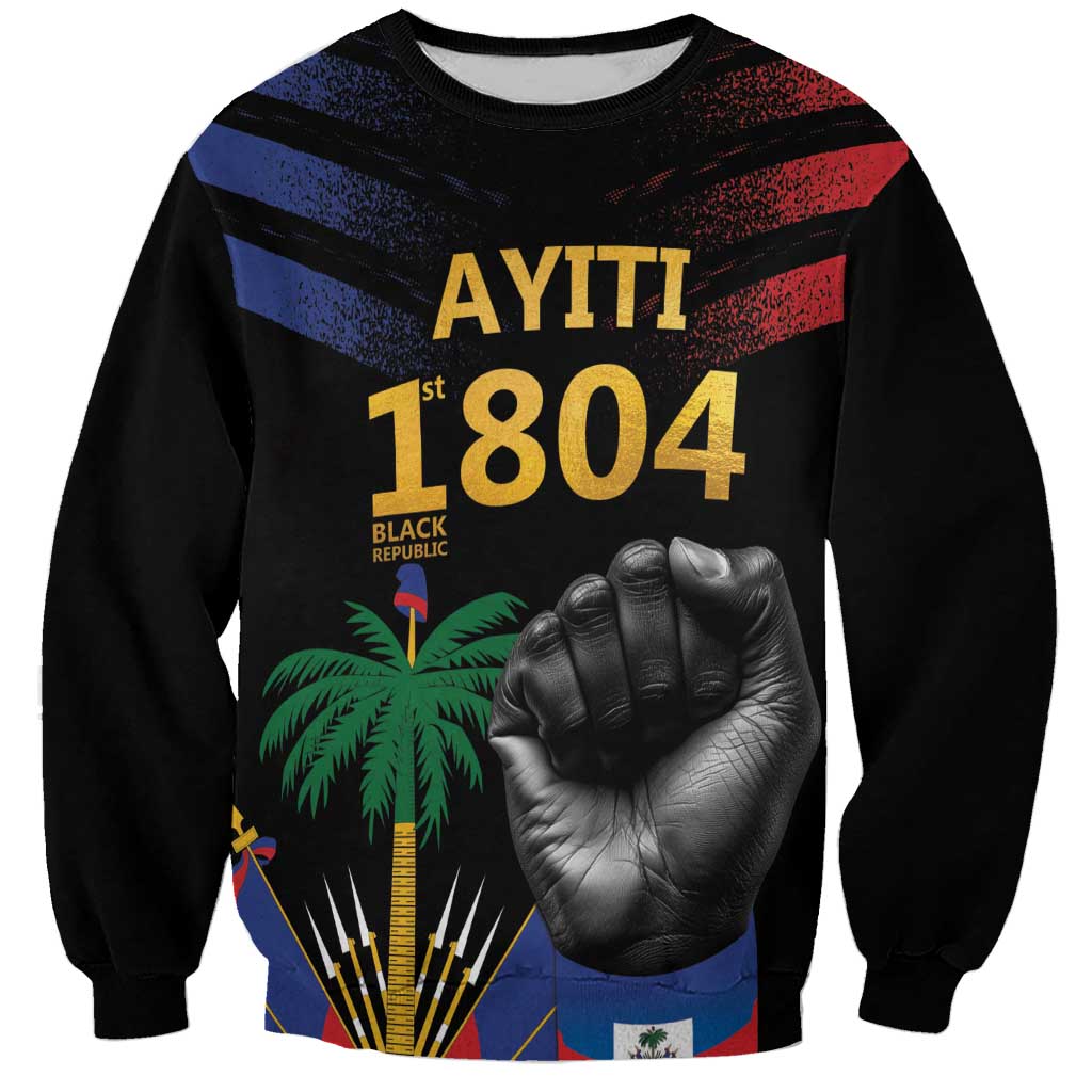 Haiti Independence Day Sweatshirt The First Black Republic Since 1804